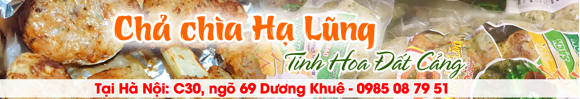 Chả Chìa Hạ Lũng - Đặc Sản Hải Phòng